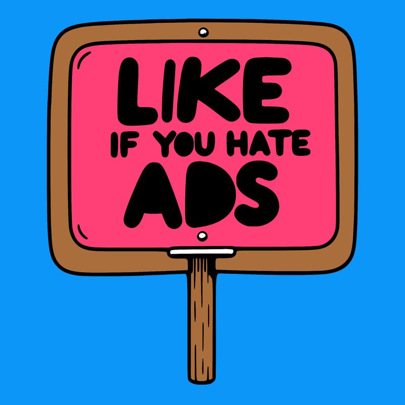 a sign that says like if you hate ads