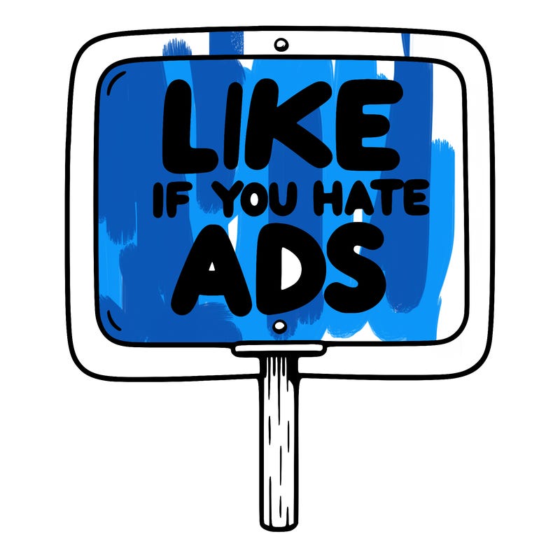 a sign that says like if you hate ads