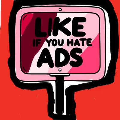 a sign that says like if you hate ads