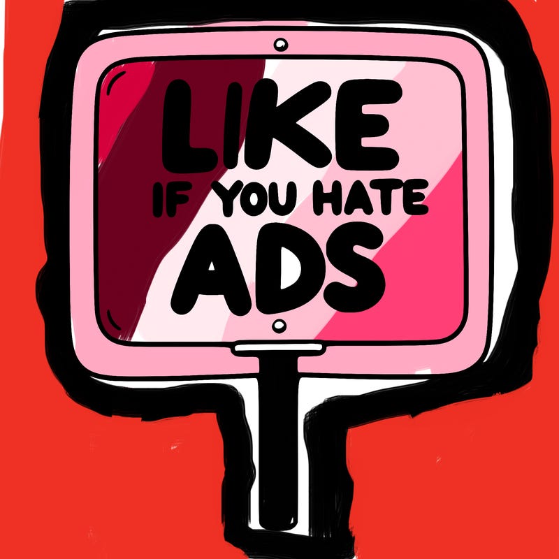 a sign that says like if you hate ads