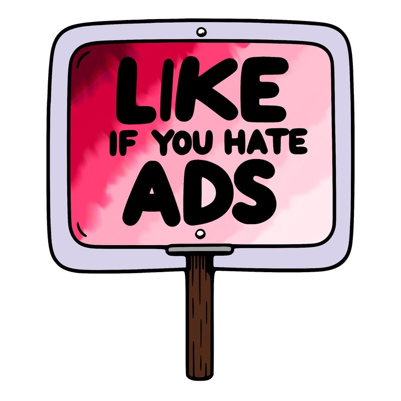 a sign that says like if you hate ads