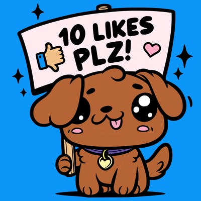 cute dog holding up a sign saying 10 likes plz!