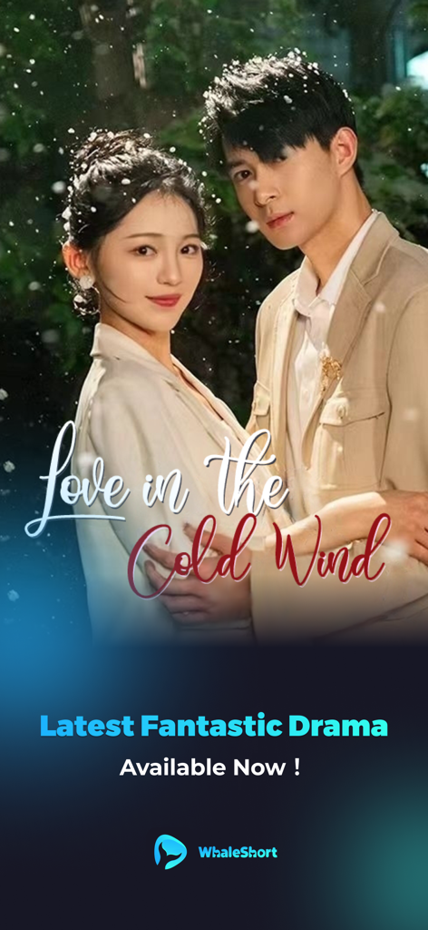 WhaleShort app screen promoting the romantic drama Love in the Cold Wind
