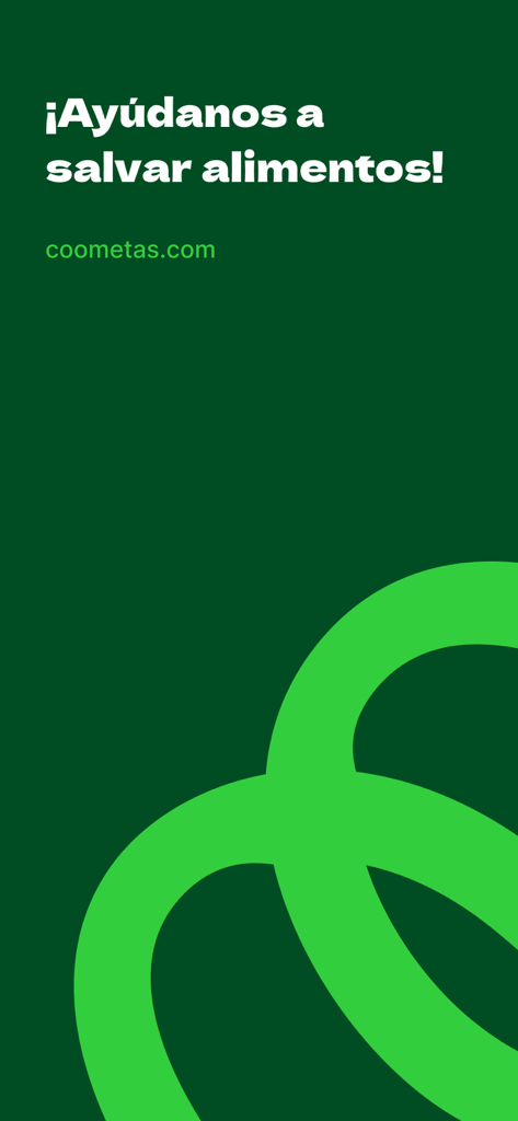 Coometas - Coometas mobile app screen with a green background and text in Spanish that translates to Help us save food