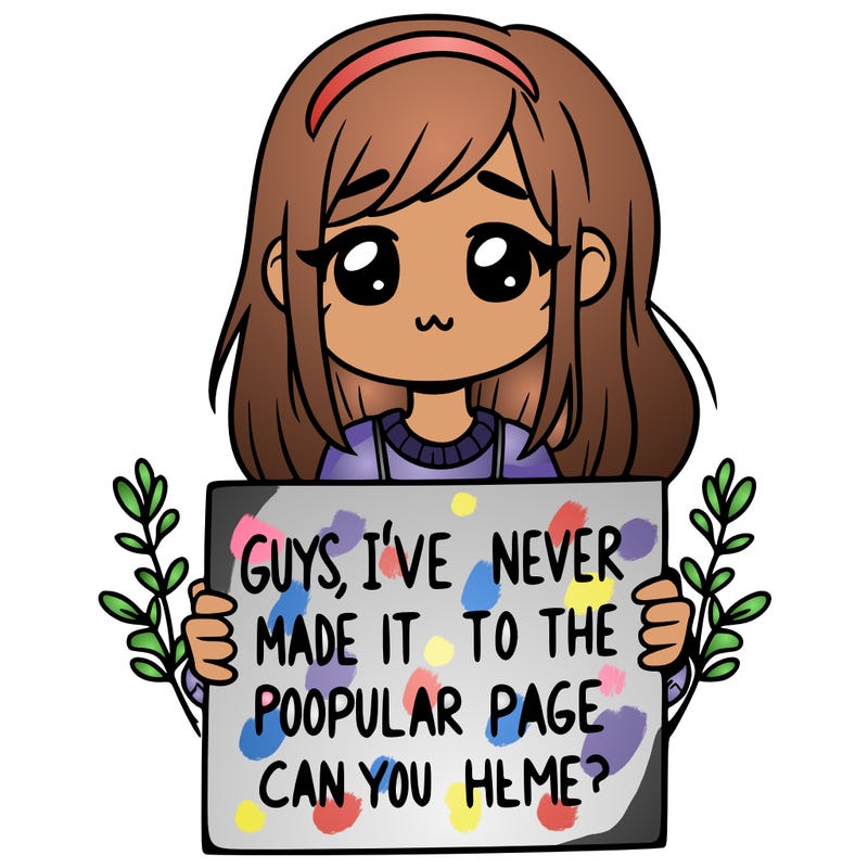 a girl holding up a sign that says, guys, i’ve never made it to the popular page, can you help me?