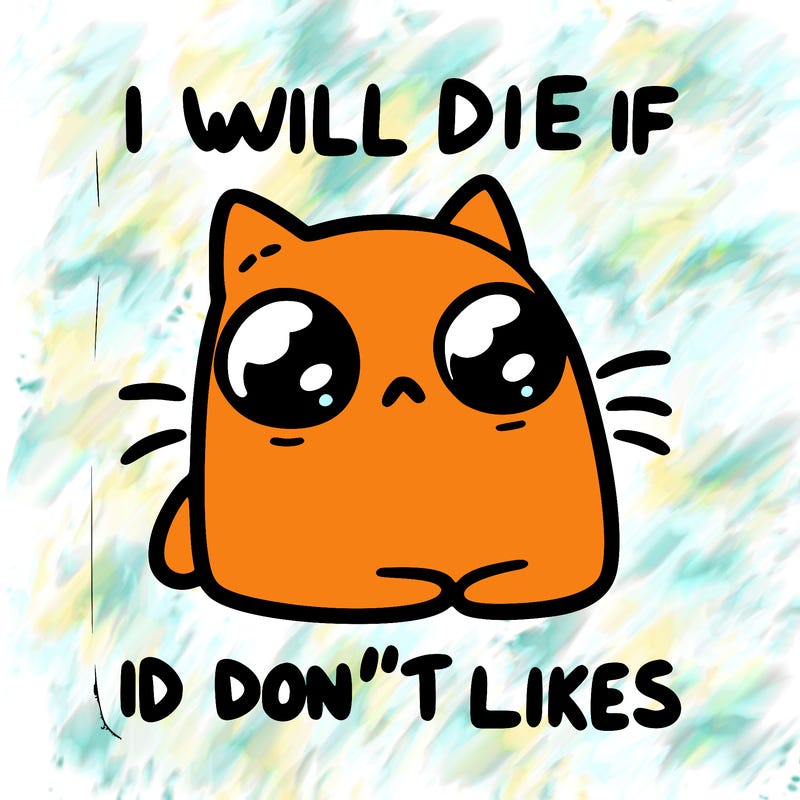 a cat that will die if we don’t get 10 likes