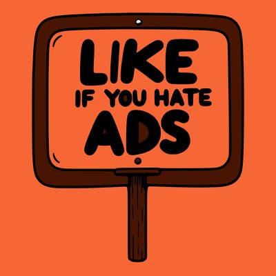a sign that says like if you hate ads