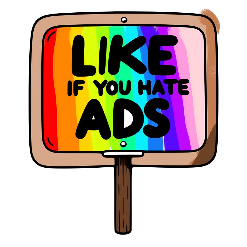 a sign that says like if you hate ads