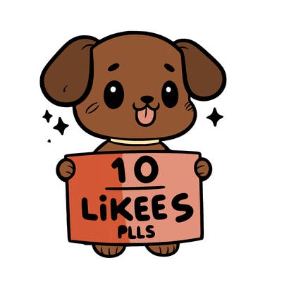 cute dog holding a sign saying 10 likes pls