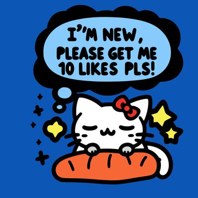 kitty taking a nap dream talking and saying "i'm new, please get me at least 10 likes pls!!"