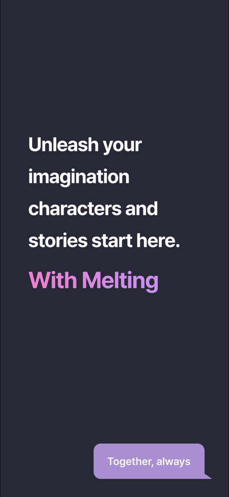 Melting AI character chat app intro screen featuring imaginative storytelling text and a purple message bubble