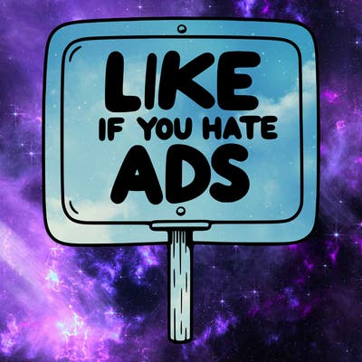 a sign that says like if you hate ads