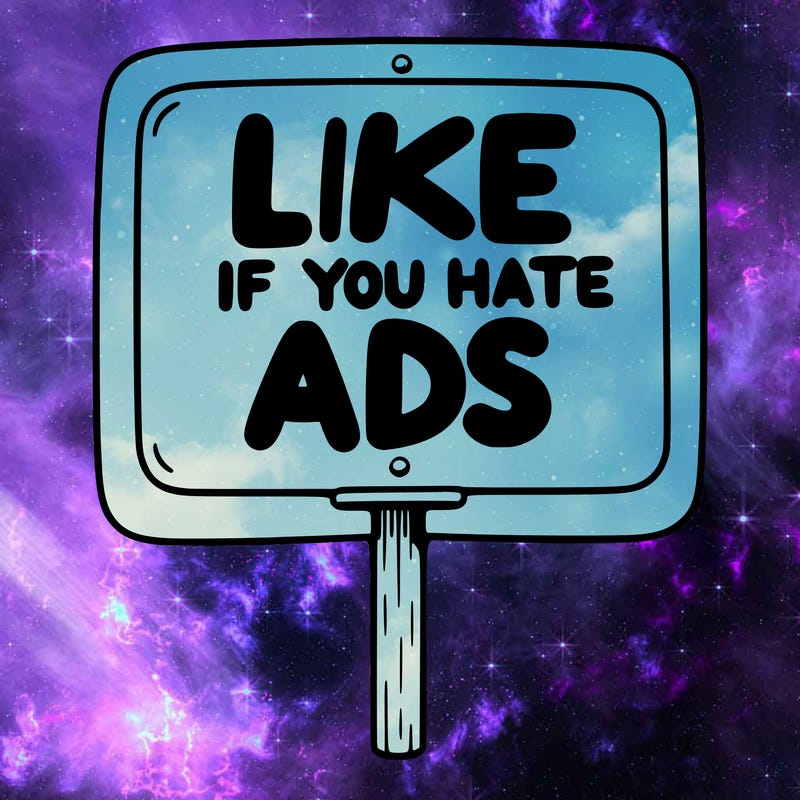a sign that says like if you hate ads