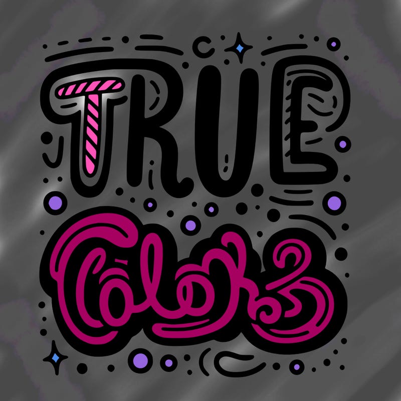 "true colors" written