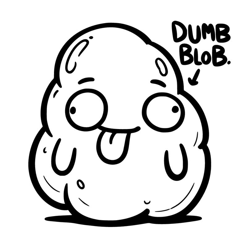 dumb blob