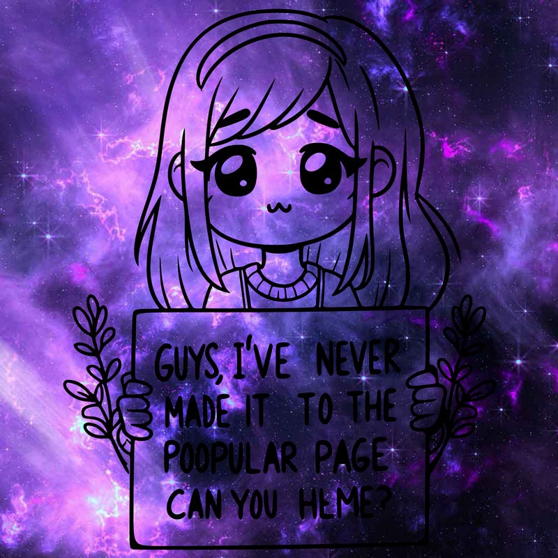 a girl holding up a sign that says, guys, i’ve never made it to the popular page, can you help me?