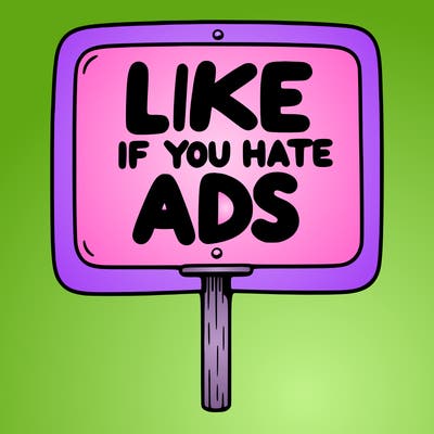 a sign that says like if you hate ads