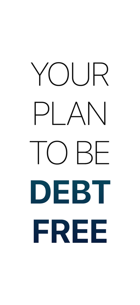 Debt Zero: Snowball Calculator - Text screen from Debt Zero app stating your plan to be debt free