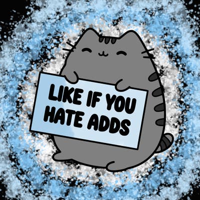a kawii pusheen cat holding a sign that says like if you hate adds