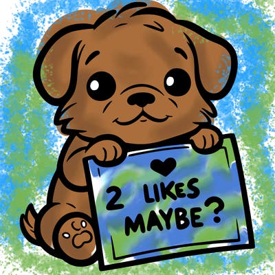 a puppy holding a sign that says 2 likes maybe?