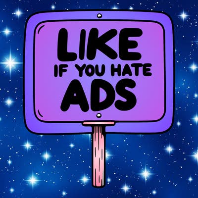 a sign that says like if you hate ads