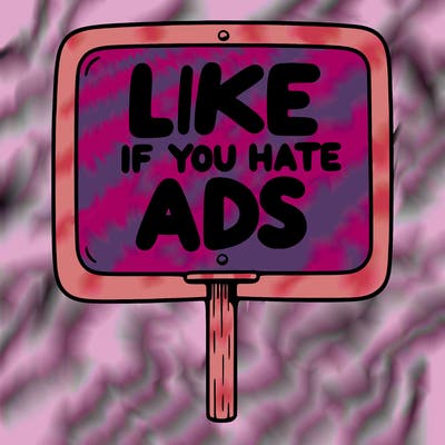 a sign that says like if you hate ads