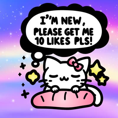 kitty taking a nap dream talking and saying "i'm new, please get me at least 10 likes pls!!"