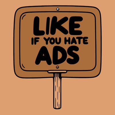 a sign that says like if you hate ads