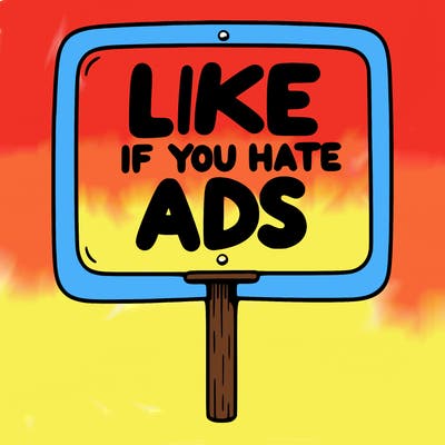 a sign that says like if you hate ads