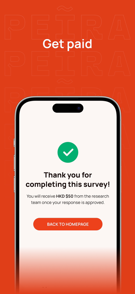 PEIRA - Participate & Get Paid - A smartphone screen from the PEIRA app showing a survey completion message with a green checkmark and a notice of a 50 HKD reward.
