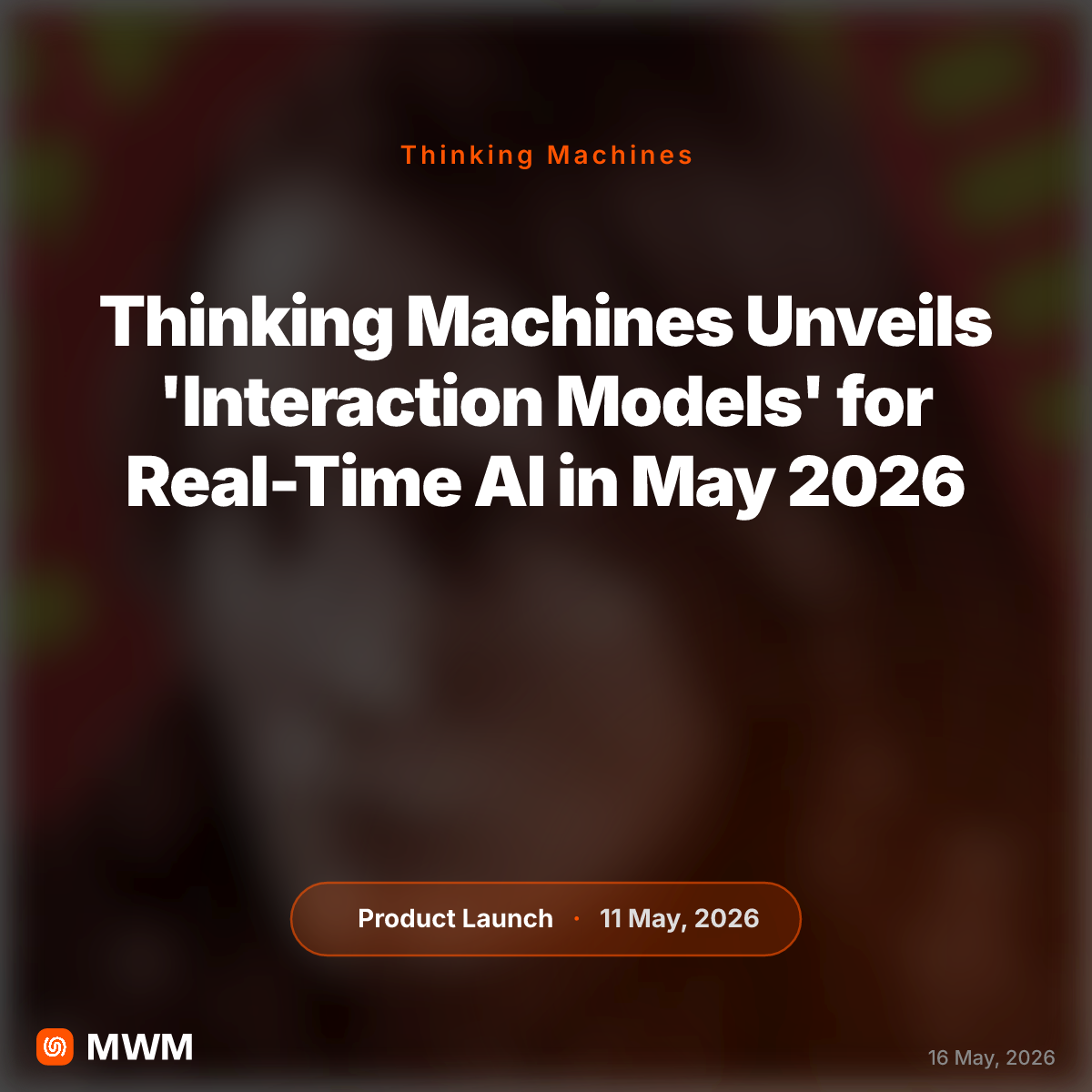 Thinking Machines Unveils 'Interaction Models' for Real-Time AI