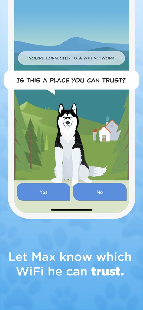 Max the Husky mascot asking the user if they trust their current WiFi network on a mobile interface.