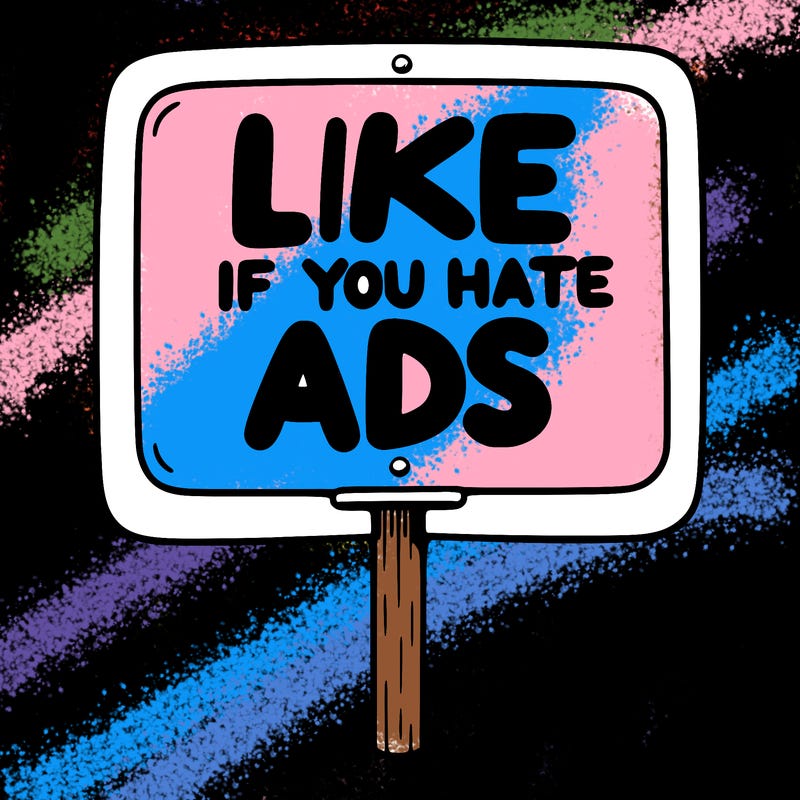 a sign that says like if you hate ads