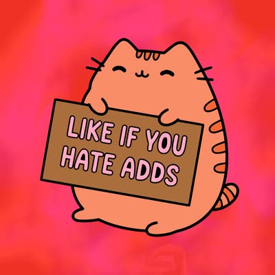 a kawii pusheen cat holding a sign that says like if you hate adds