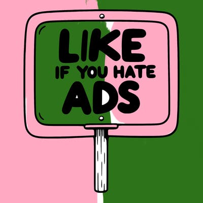 a sign that says like if you hate ads