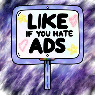 a sign that says like if you hate ads