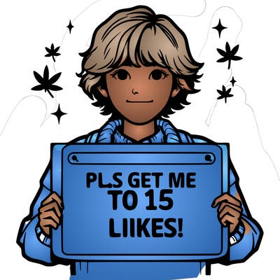 realistic girl holding up a sign that says “pls get me to 15 likes!”