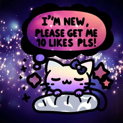 kitty taking a nap dream talking and saying "i'm new, please get me at least 10 likes pls!!"