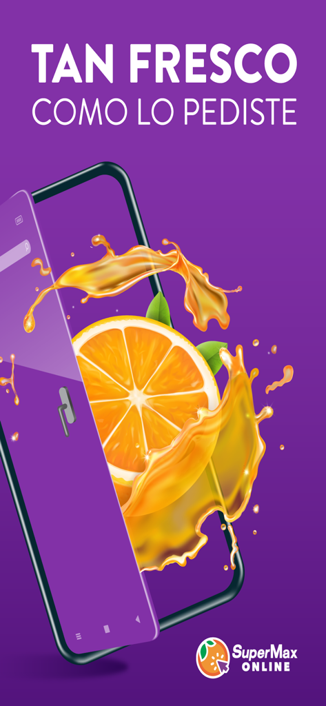 SuperMax Online - SuperMax Online mobile app screen featuring a fresh orange and juice splash coming out of a smartphone with the slogan Tan Fresco Como Lo Pediste.