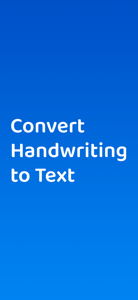 Blue screen with white text saying Convert Handwriting to Text