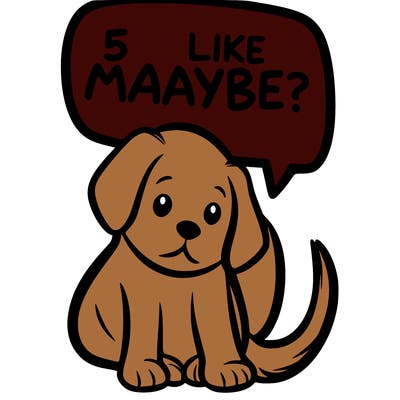 a puppy that says 5 like maybe