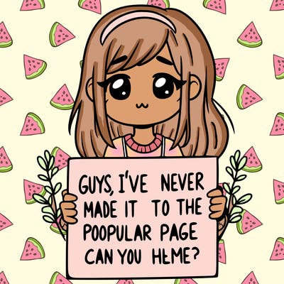 a girl holding up a sign that says, guys, i’ve never made it to the popular page, can you help me?