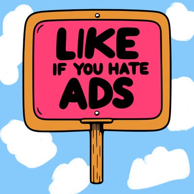 a sign that says like if you hate ads