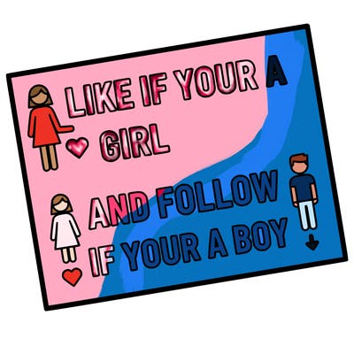like if your a girl and follow if your a boy