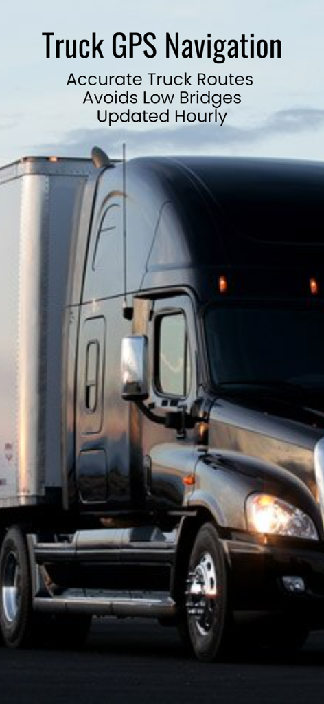 Semi-truck highlighting accurate truck routes and low bridge avoidance navigation.