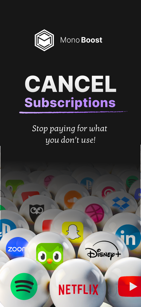 Promotional screen for MonoBoost app showing the text Cancel Subscriptions above a pile of app icons including Netflix Spotify and Disney Plus
