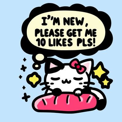 kitty taking a nap dream talking and saying "i'm new, please get me at least 10 likes pls!!"