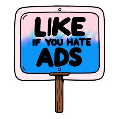 a sign that says like if you hate ads