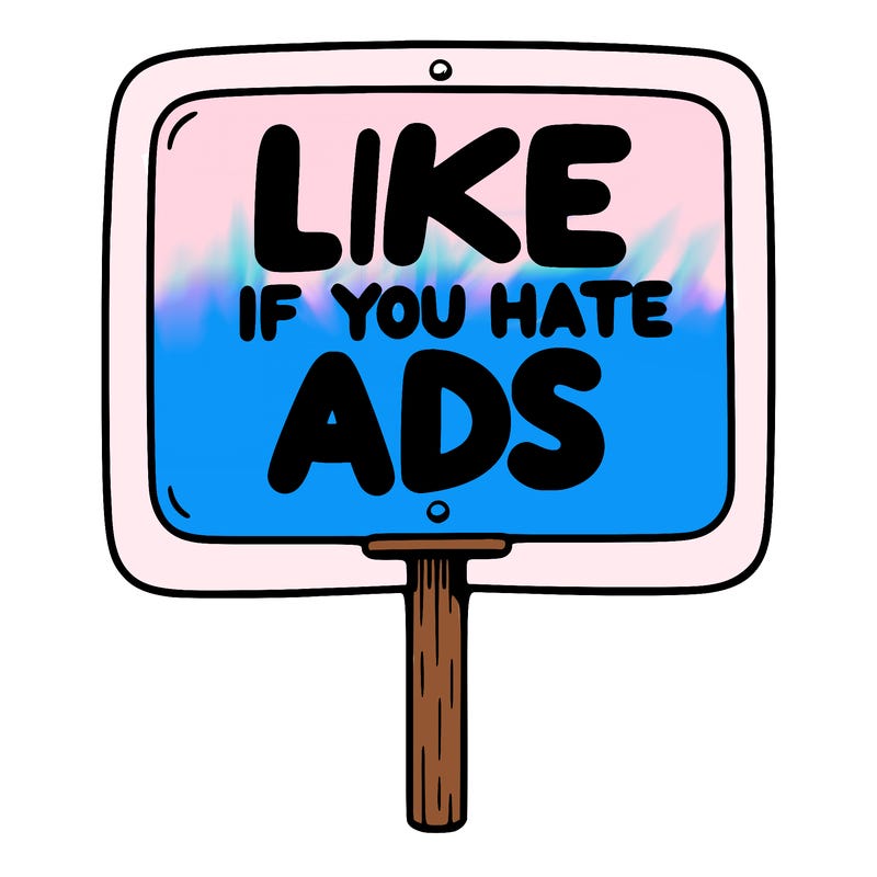 a sign that says like if you hate ads