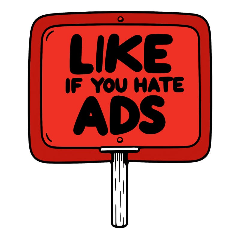 a sign that says like if you hate ads